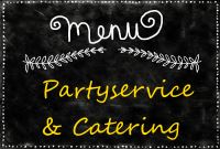 Menue Partyservice&Catering - Partyservice Catering Restaurant SONNENECK Malsch Karlsruhe